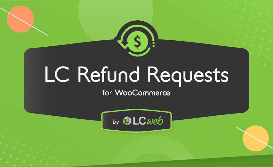 LC Refund Requests for WooCommerce v2.1.1 官方退款请求插件
