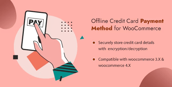 <span class="bbh-title-badge" style="background:#28a745">亲测</span> Offline Credit Card Payment Method WooCommerce Plugin v1.3 离线信用卡付款插件 官方汉化版