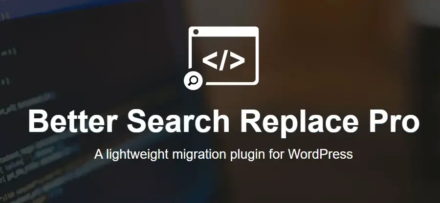 <span class="bbh-title-badge" style="background:#28a745">亲测</span> Better Search Replace Pro v1.4.11 – Essential WordPress Migration Plugin