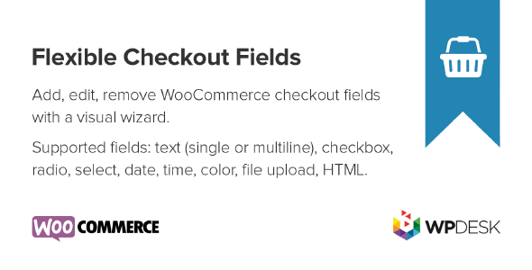 Flexible Checkout Fields PRO v4.0.29: A Complete Guide to the Checkout Form Editor Plugin